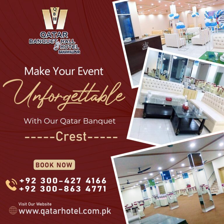 Make Your Events Unforgettable with Qatar Banquet Hall & Hotel Bahawalpur