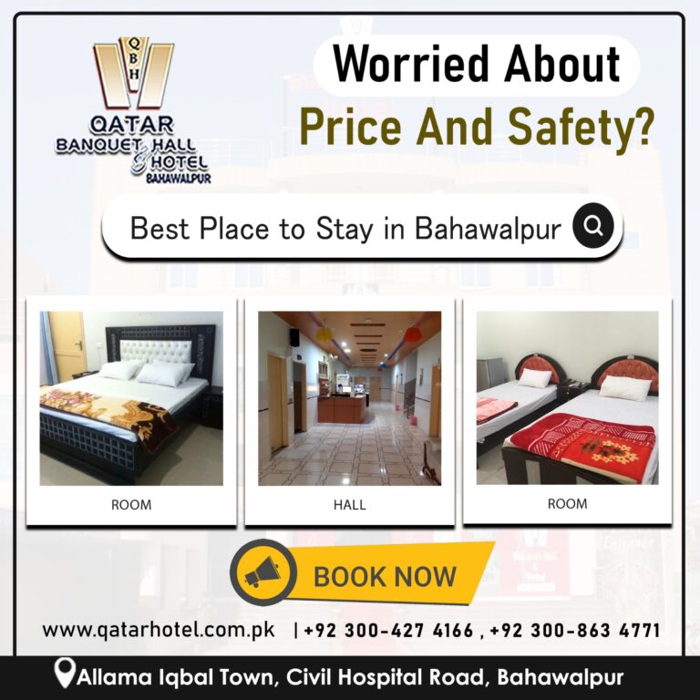 Discover Affordable Comfort and Safety at Qatar Banquet Hall & Hotel, Bahawalpur